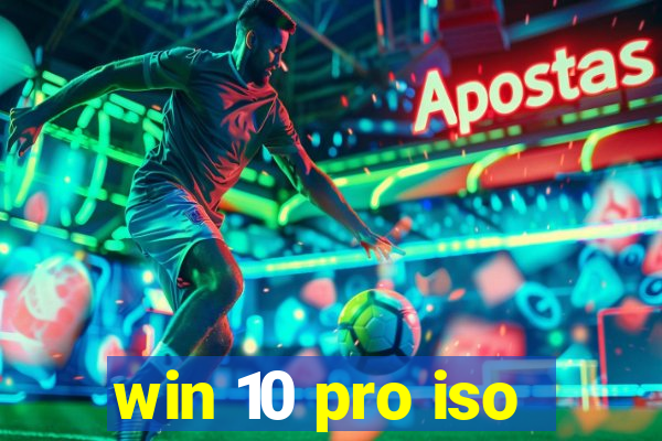 win 10 pro iso